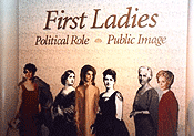First ladies - the entrance of the First Ladies Exhibit in the National Museum of American History. From left to right - Grace Coolidge, Harriet Lane Johnson, Jacqueline Kennedy, Frances Cleveland, Lou Hoover, and Nancy Reagan.