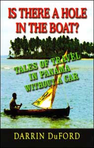 The cover of Is There a Hole in the Boat? Tales of Travel in Panama Without a Car by Darrin DuFord