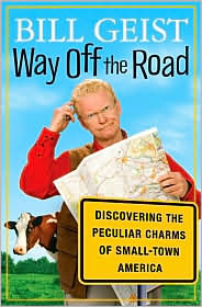 Bill Geist's new book, Way Off the Road.