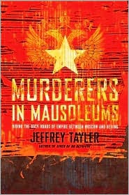 Murderers in Mausoleums by Jeffrey Tayler