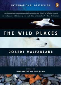 The Wild Places: England, Scotland, Ireland, and Wales 1 The cover of The Wild Places by Robert MacFarlane