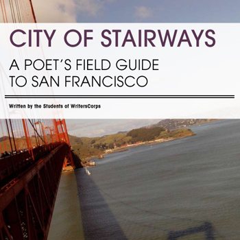 City of Stairways: A Poet's Guide to San Francisco