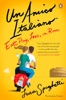 Un Amico Italiano, Eat Pray Love in Rome