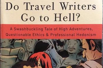 Do Travel Writers Go to Hell