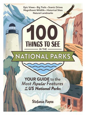 100 Things to See in the National Parks